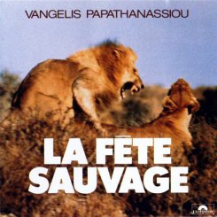 Vangelis - La Fete Sauvage (1976)